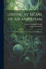 Drying by Means of Air and Steam: Explanations, Formulae and Tables for Use in Practice