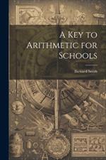 A Key to Arithmetic for Schools