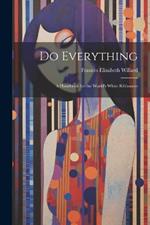 Do Everything: A Handbook for the World's White Ribboners