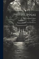 Filipinas: Notas De Viaje Y De Estancia