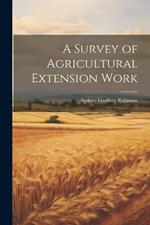 A Survey of Agricultural Extension Work