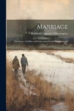 Marriage: The Source, Stability, and Perfection of Social Happiness and Duty