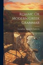 Romaic Or Modern Greek Grammar