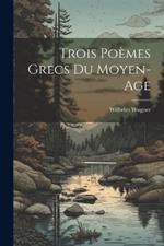 Trois Poèmes Grecs Du Moyen-Age