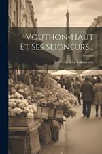 Vouthon-haut Et Ses Seigneurs...