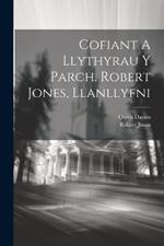 Cofiant A Llythyrau Y Parch. Robert Jones, Llanllyfni