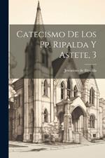 Catecismo De Los Pp. Ripalda Y Astete, 3