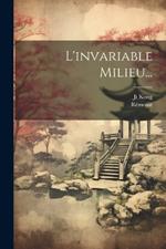 L'invariable Milieu...