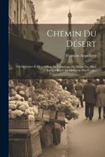 Chemin Du Désert: Ou Itinéraire Et Description De L'ermitage Du Mont-d'or, Situé Sur Les Bords De La Saône Près Lyon...