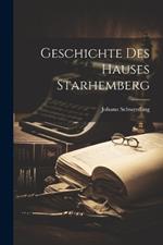 Geschichte Des Hauses Starhemberg