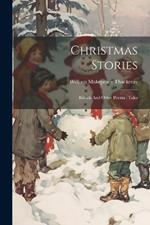 Christmas Stories: Ballads And Other Poems: Tales