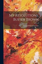 My Resolutions, Buster Brown