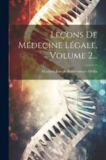 Leçons De Médecine Légale, Volume 2...