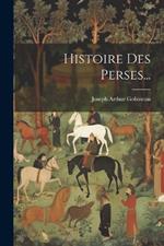 Histoire Des Perses...