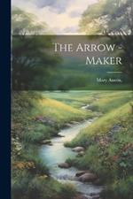 The Arrow -Maker