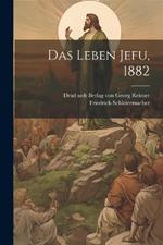 Das Leben Jefu, 1882