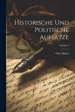 Historische und politische Aufsätze; Volume 3