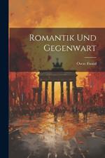 Romantik und Gegenwart