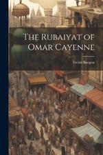 The Rubaiyat of Omar Cayenne