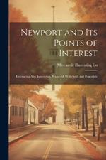 Newport and its Points of Interest; Embracing Also Jamestown, Wickford, Wakefield, and Peacedale