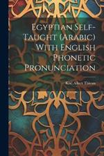 Egyptian Self-taught (Arabic) With English Phonetic Pronunciation