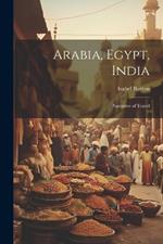 Arabia, Egypt, India: Narrative of Travel