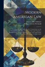Modern American Law: A Systematic and Comprehensive Commentary on the Fundamental Principles of American law and Procedure, Accompanied by Leading Illustrative Cases and Legal Forms, With A rev. ed. of Blackstone's Commentaries