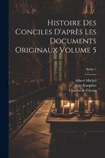 Histoire des conciles d'après les documents originaux Volume 5; Series 1