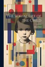 The Sexual Life of the Child