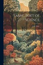 Fabre, Poet of Science