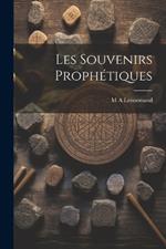 Les Souvenirs Prophétiques