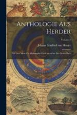 Anthologie Aus Herder: Aus Den Ideen Zur Philosophie Der Geschichte Der Menschheit; Volume 2