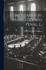 Comentarios Al Nuevo Código Penal, 1...