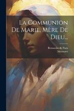 La Communion De Marie, Mère De Dieu...