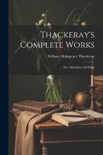 Thackeray's Complete Works: The Adventures Of Philip