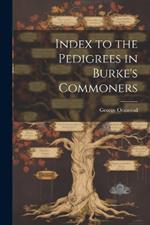 Index to the Pedigrees in Burke's Commoners