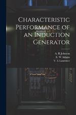 Characteristic Performance of an Induction Generator