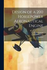 Design of a 200 Horsepower Aeronautical Engine