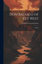 Don Balasco of Key West; a Novel