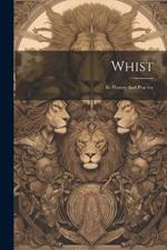 Whist: Its History And Practice