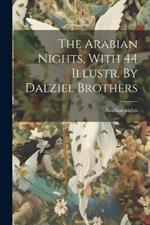 The Arabian Nights, With 44 Illustr. By Dalziel Brothers