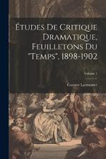 Études de critique dramatique, feuilletons du 