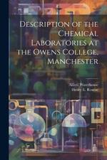 Description of the Chemical Laboratories at the Owens College, Manchester