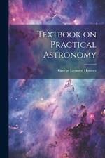 Textbook on Practical Astronomy