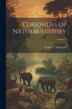 Curiosities of Natural History; Volume 1