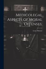 Medicolegal Aspects of Moral Offenses;