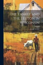 The Yankee and the Teuton in Wisconsin