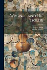 Wagner and his Isolde