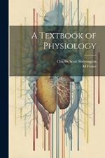 A Textbook of Physiology