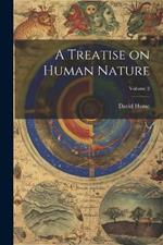 A Treatise on Human Nature; Volume 2